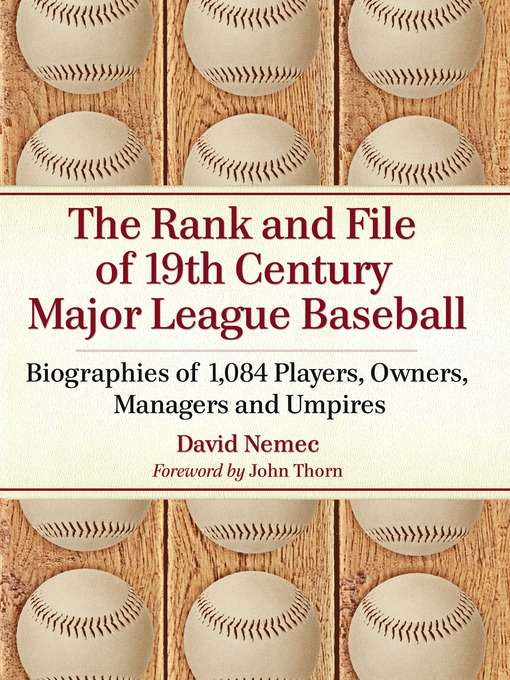 Title details for The Rank and File of 19th Century Major League Baseball by David Nemec - Available